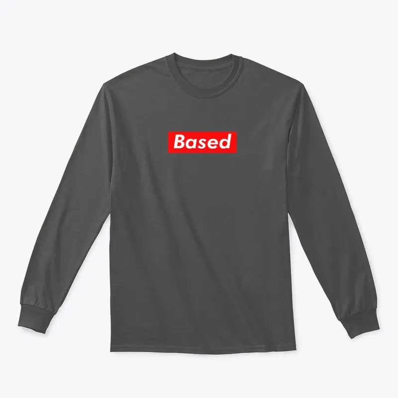 BASED LONG SLEEVE SHIRT